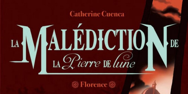 la-malediction-de-la-pierre-de-lune-gulf-stream-roman-jeunesse-catherine-cuenca-review-critique