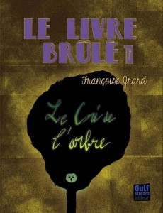 le-livre-brule-le-cri-de-larbre-tome-1-gulf-stream-editions-critique