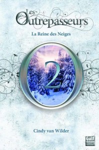 les-outrepasseurs-tome-2-la-reine-des-neiges-gulf-stream-cindy-van-wilder-critique