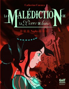 malediction-pierre-de-lune-tome-3-naples-gulf-stream-couverture-review-avis