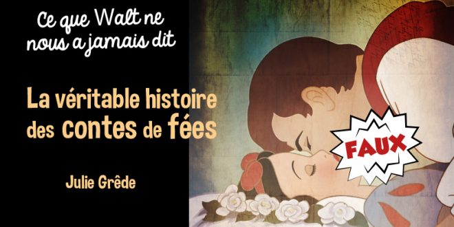 veritable-histoire-conte-fees-walt-disney-roman-livre-edition-jourdan-julie-grede-avis-review