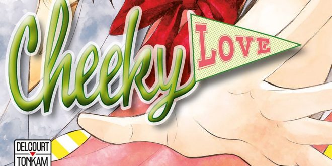 cheeky-love-tome2-delcourt-tonkam-manga-avis-review-1