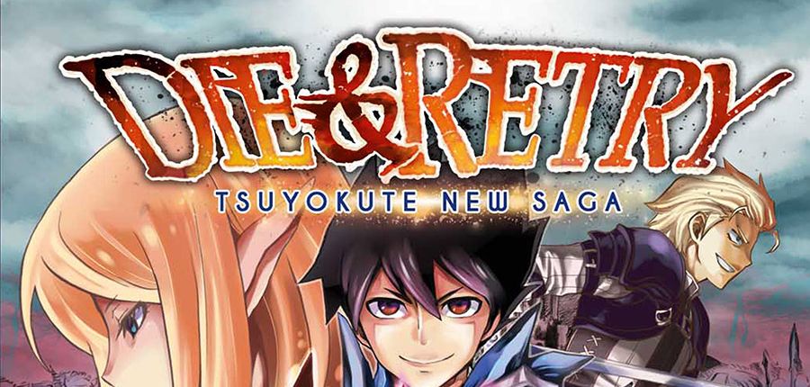 Die & Retry – Tsuyokute New Saga, tome 1 – Notre avis - Avis Mangas
