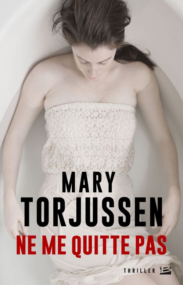 mary-torjussen-ne-me-quitte-pas-bragelonne-avis-review