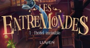 les-entremondes-tome-1-l-hotel-invisible-lumen-sean-easley