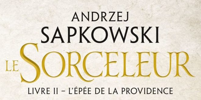 le-sorceleur-tome-2-Andrzej-Sapkowski-roman-bragelonne-avis-review-1