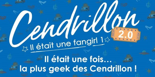 cendrillon-2.0-il-etait-une-fangirl-tome-1-ashley-poston-1