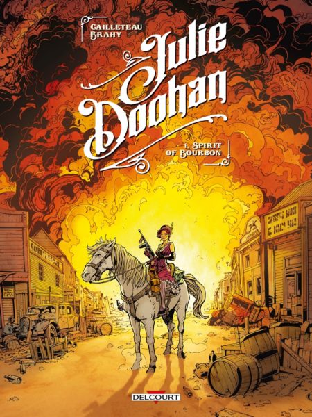 Julie-Doohan-T01-Spitit-of-Bourbon-Editions-Delcourt-Western-DB-Prohibition-Couv