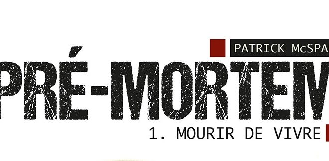 pre-mortem-mourir-vivre-patrick-mcspare-leha-editions-livre-roman-anticipation-fantastique-2