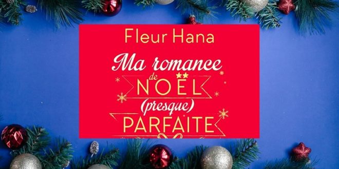 ma-romance-de-noel-presque-parfaite-fleur-hana-edition-collector-france-loisirs-4