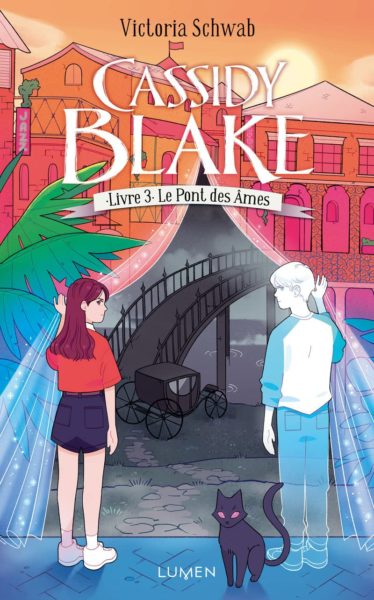 cassidy-blake-tome-3-le-pont-des-ames-victoria-schwab-lumen-editions-avis-lecture-review-1