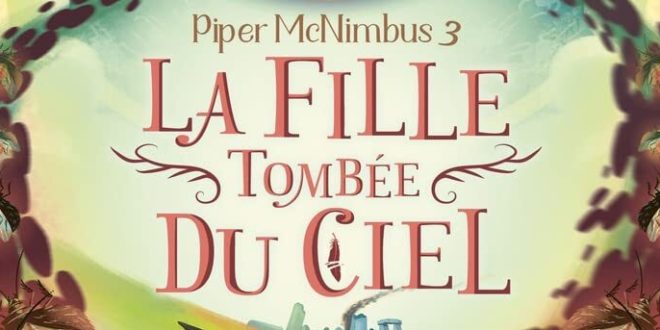 piper-mcnimbus-tome-3-la-fille-tombee-du-ciel-victoria-forester-trilogie-edition-lumen-2