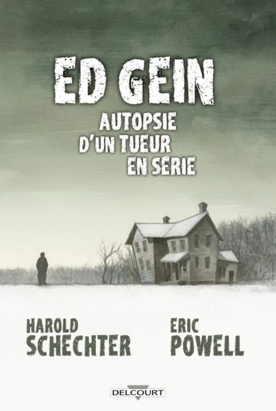 ed-gein-ausopsie-dun-tueur-en-serie-delcourt-comics-bd-graphique-eric-powell-harold-schechter-1