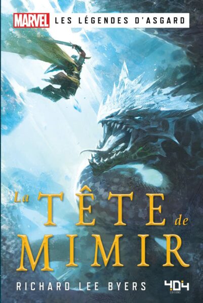 la-tete-de-mimir-richard-lee-byers-404-editions-legendes-asgard-marvel-livre-roman-novel-1