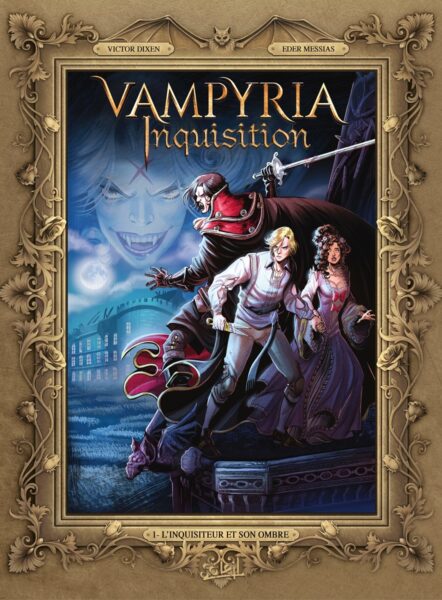 vampyria-inquisition-tome-1-victor-dixen-eder-messias-soleil-bd-review-avis-chronique-uchronie-fantastique-dark-fantasy-gothique-vampire-1