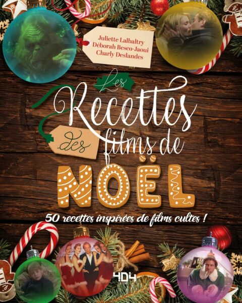 les-recettes-des-films-de-noel-inspirees-de-films-cultes-404-editions-juliete-lalbaltry-deborah-besco-jaoui-charly-deslandes-cuisine-patisserie-1