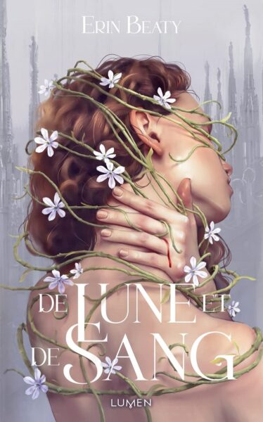 de-lune-et-de-sang-erin-beaty-lumen-editions-roman-fantastique-magie-duologie-tome1