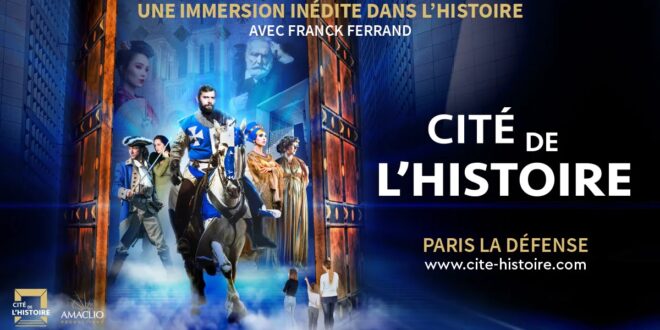 Expo / Spectacle – La Cité de l’Histoire – Notre avis