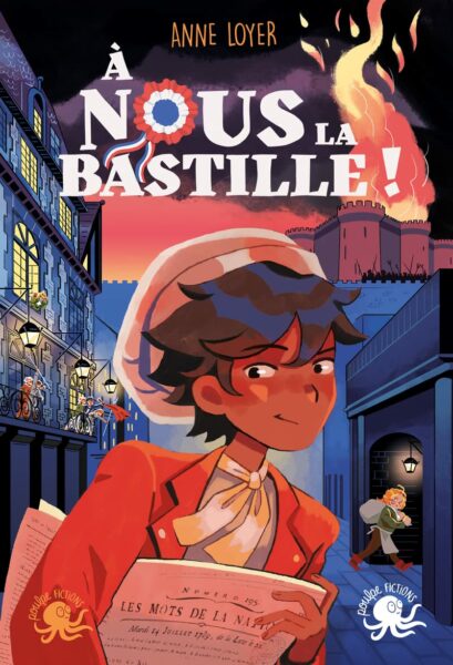 a-nous-la-bastille-roman-jeunesse-anne-loyer-poulpe-fictions-avis-chronique-review-1