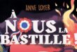 Roman Jeunesse – A Nous la Bastille ! – Notre avis