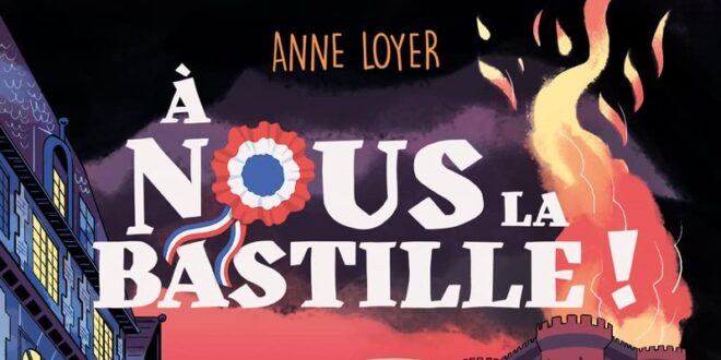 a-nous-la-bastille-roman-jeunesse-anne-loyer-poulpe-fictions-avis-chronique-review-2
