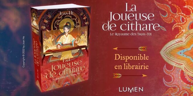 la-joueuse-de-cithare-le-royaume-des-trois-joan-he-lumen-editions-trilogie-tome-1-review-avis-chronique-lecture-livre