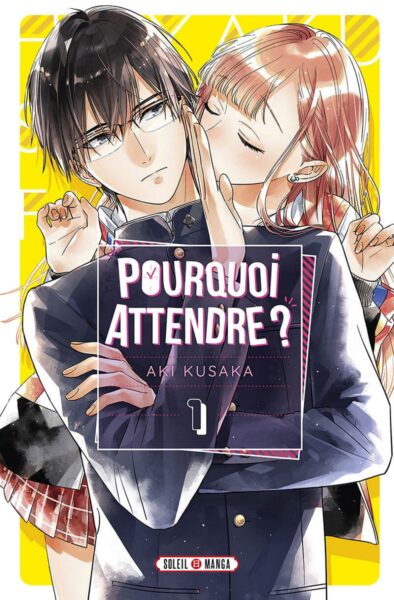pourquoi-attendre-manga-soleil-delcourt-romance-tome-1-chronique-avis-review-otaku