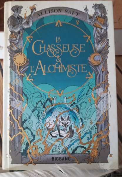 la-chasseuse-et-lachimiste-bragelonne-avis-review-beau-livre-romance-fantasy-bigbang-1