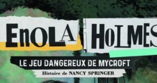 enola-holmes-comics-le-jeu-dangereux-de-mycroft-black-river-avis-review-chronique-2