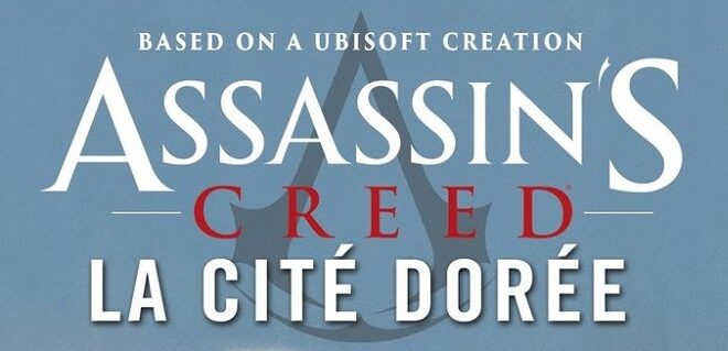assassins-creed-la-cite-dore-ubisoft-roman-404-editions-jaleigh-johnson-avis-review-chronique-lecture-2