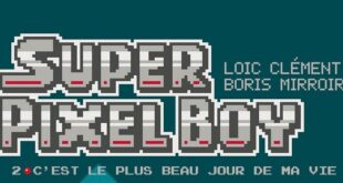 super-pixel-boy-delcourt-bd-loic-clement-boris-morroir-avis-lecture-tome-2-bd-chronique-retrogaming-3