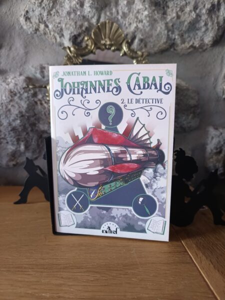 johanness-cabal-tome-2-le-detective-jonathan-l-howard-actusf-roman-steampunk-avis-review-crhonique-1