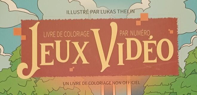 Livre de Coloriage par numéro Jeux Vidéo – Notre avis