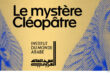 Idée Sortie – Le mystère Cléopâtre – Notre avis