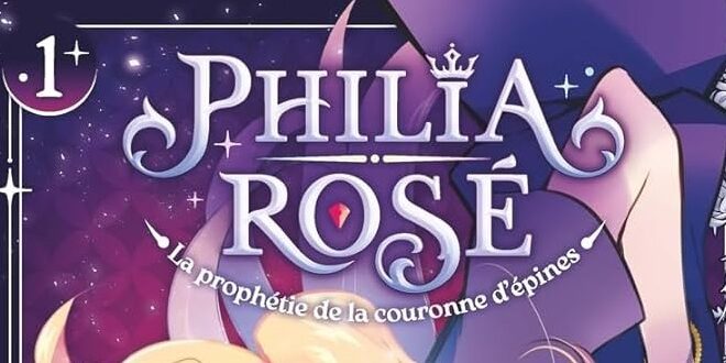 Webtoon – Philia Rosé – La prophétie de la couronne d’épines, tome 1 – Notre avis
