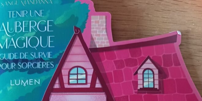 Roman –  Tenir une Auberge magique : Guide de survie pour Sorcières – Notre avis