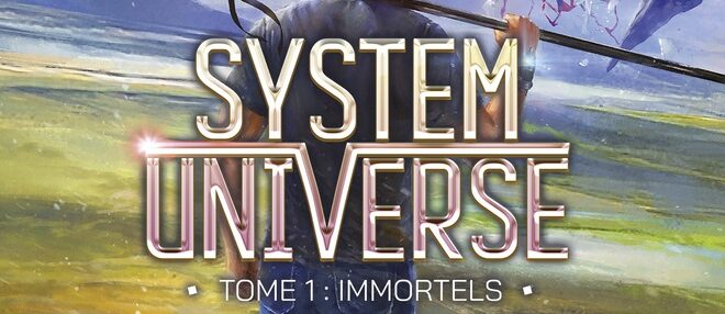 Livre Audio – System Universe, tome 1 : Immortels – Notre avis