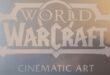 Beau Livre – World of Warcraft : Cinematic Art volume 1 – Notre avis